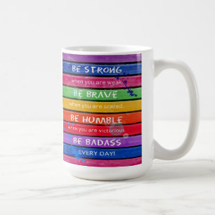 SOYEZ COURAGEUX. Soyez fort. - Arc-en-ciel - TASSE