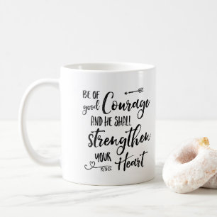 Soyez de bon courage - Psaume 31:24 Mug de café