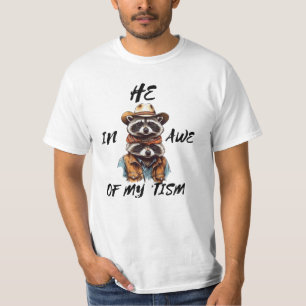 Soyez en admiration devant mon mon 'tisme T-shirt