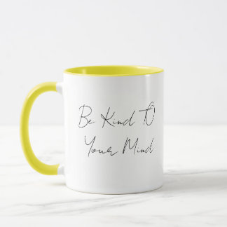 Soyez Gentil Avec Votre Esprit Tasse à Café Minima