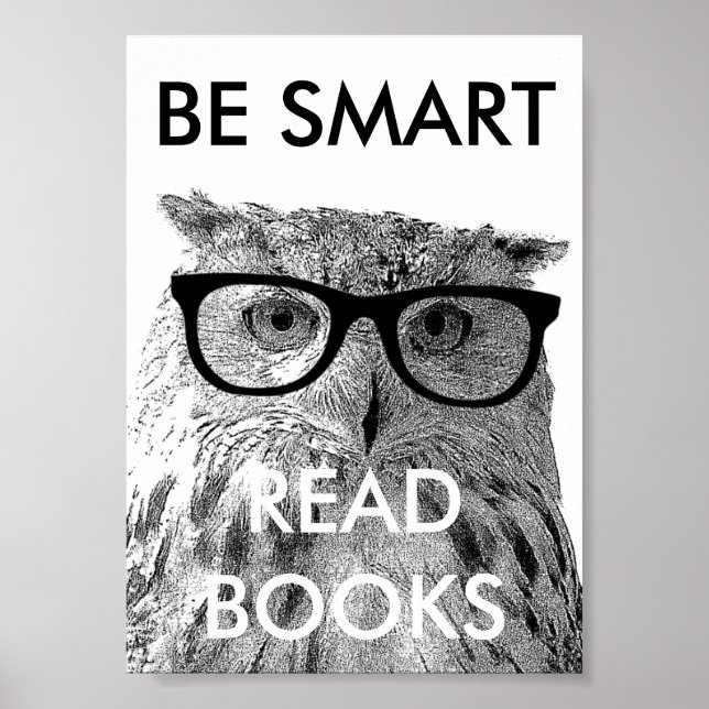 Soyez intelligent lire des livres poster avec drôl (Devant)