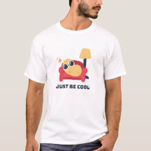 Soyez juste un t-shirt cool