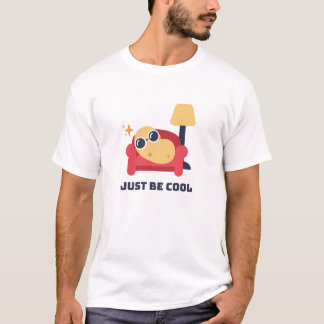 Soyez juste un t-shirt cool