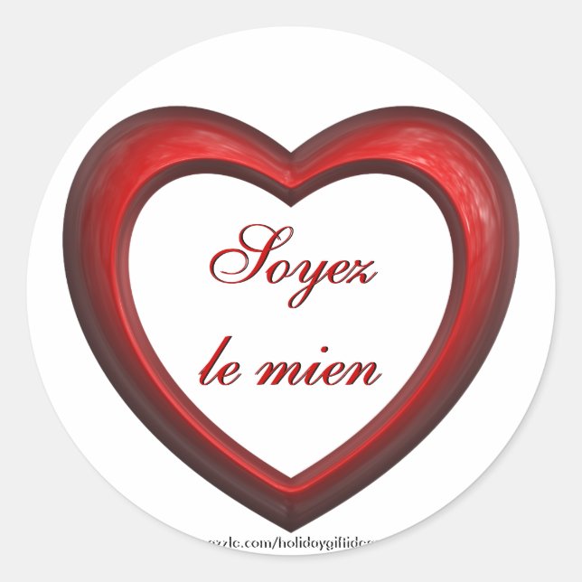 Soyez le mien "Be Mine in French" Heart - Stickers (Front)
