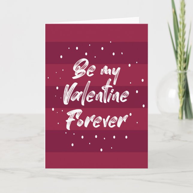 Soyez mon Valentin pour toujours - Carte de Saint- (Devant)