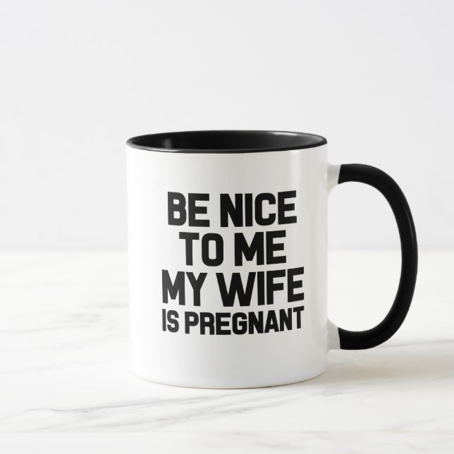Soyez Nice à moi que mon épouse est tasse de café (Droite)