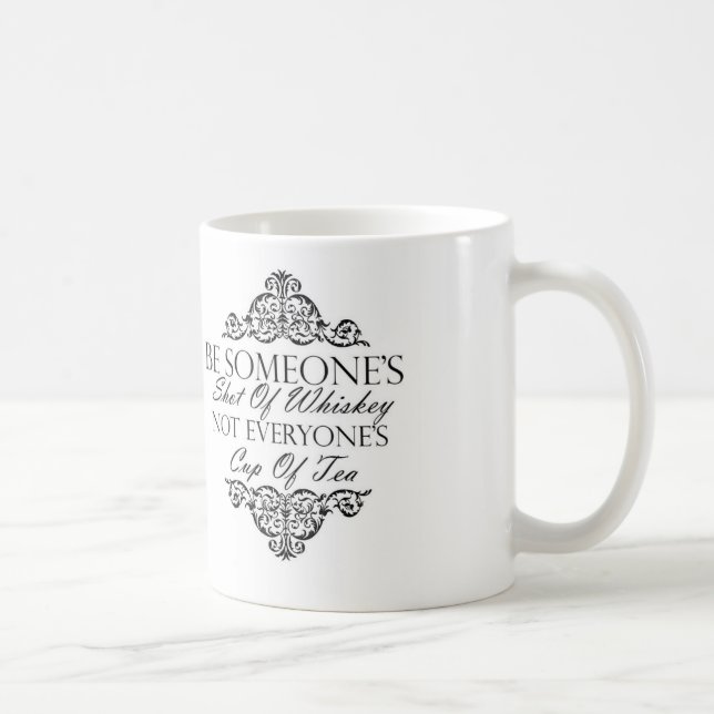 "Soyez quelqu'un a tiré tasse de whiskey" (Droite)