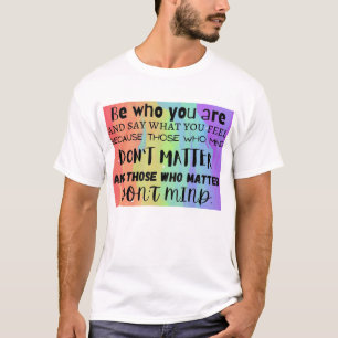 Soyez Qui Vous Êtes T-shirt