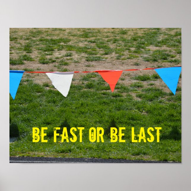 Soyez Rapide Ou Dernier ! Affiche motivationnelle (Devant)