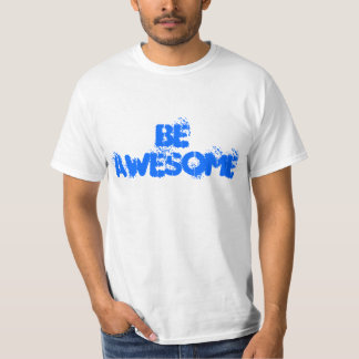 Soyez T-shirt impressionnant