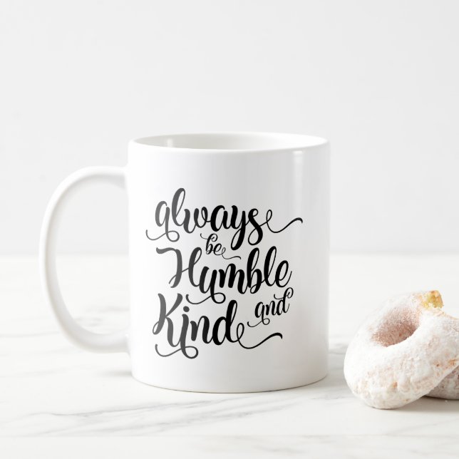 Soyez toujours tasse de café humble et aimable (Avec donut)