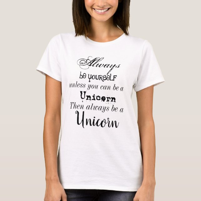 Soyez toujours un T-shirt licorne (Devant)