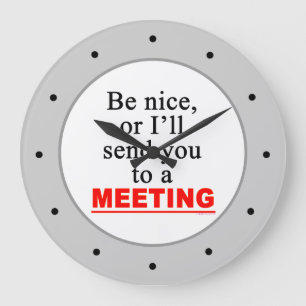 Soyez Une Bonne Réunion Drôle Bureau Mur Horloge
