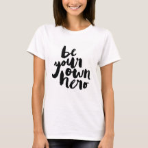 SOYEZ VOTRE PROPRE HÉROS | T-SHIRT