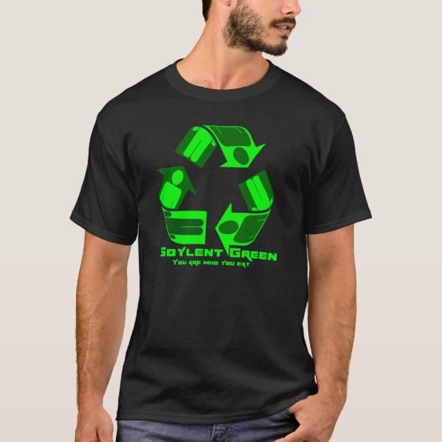 Soylent Green You are who you eat. T-shirt (Front)