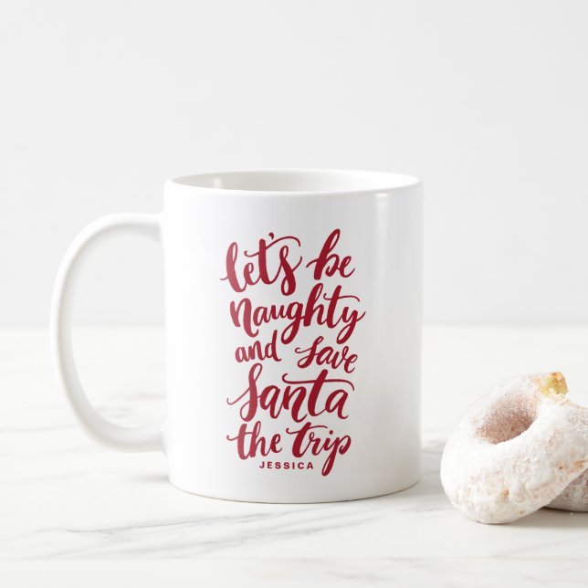 Soyons Naughty rouge main Lettré drôle Mug (Avec donut)