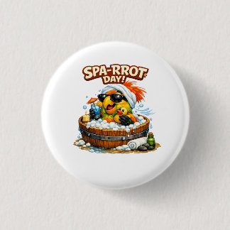 Spa-rrrot Day Funny Parrot Spa Relax Design 1 Inch Round Button