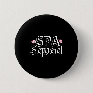 Spa Squad Spa Staff Funny Spa Birthday Party 2 Inch Round Button