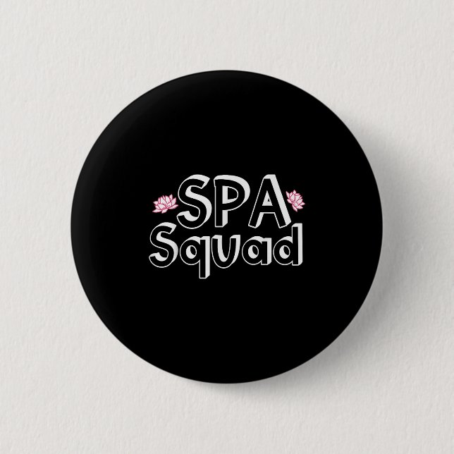 Spa Squad Spa Staff Funny Spa Birthday Party  2 Inch Round Button (Front)
