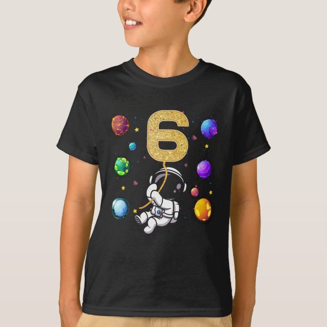 Space 6 Years Old 6th Birthday Planets Astronaut T-Shirt (Front)