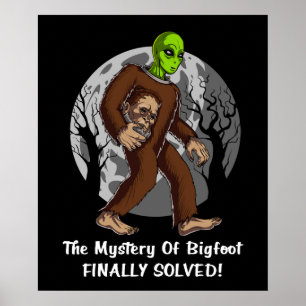 Space Alien Bigfoot Conspiracy Mystery Solved UFO Poster