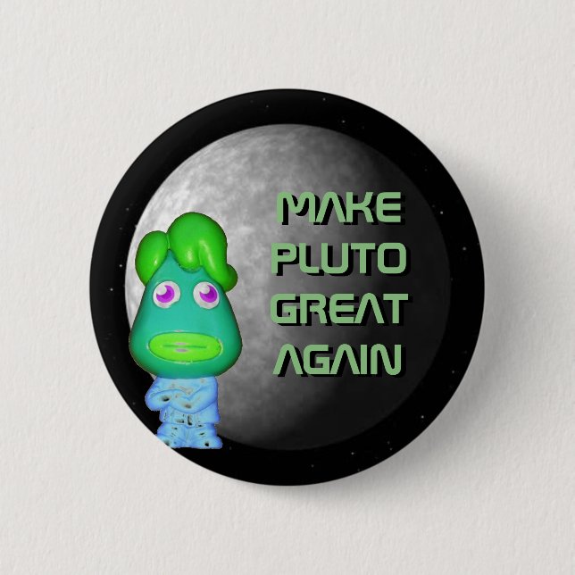 Space Alien Trump Make Pluto Great Again 2 Inch Round Button (Front)