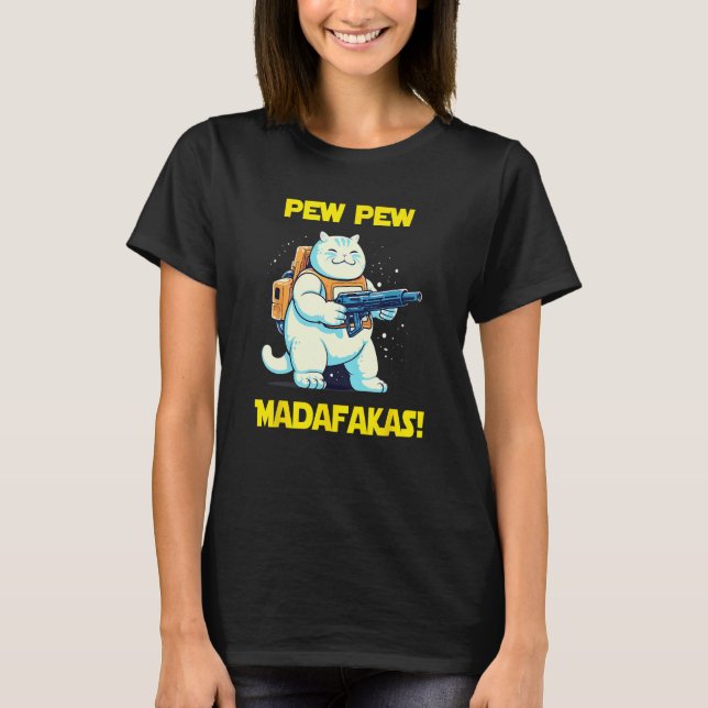 Space Astronaut Pew Madafakas Chonk Cat T-Shirt (Front)