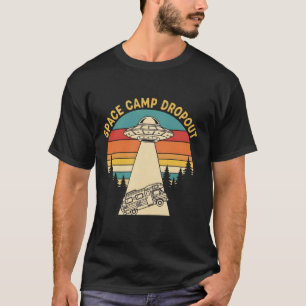 Space Camp Dropout Vintage UFO Alien Abduction R T-Shirt