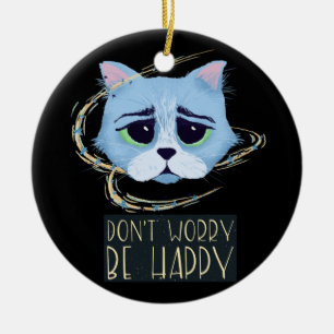 Space Cat   Don't Worry Be Happy Funny Christmas Ceramic Ornament