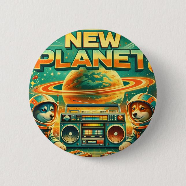 SPACE DOGS RADIO -  NEW PLANET LOGO26 2 INCH ROUND BUTTON (Front)