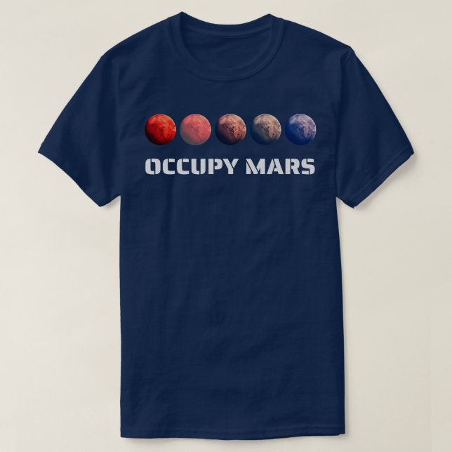 Space Eplorer Occupy Mars Astronomy  T-Shirt (Design Front)