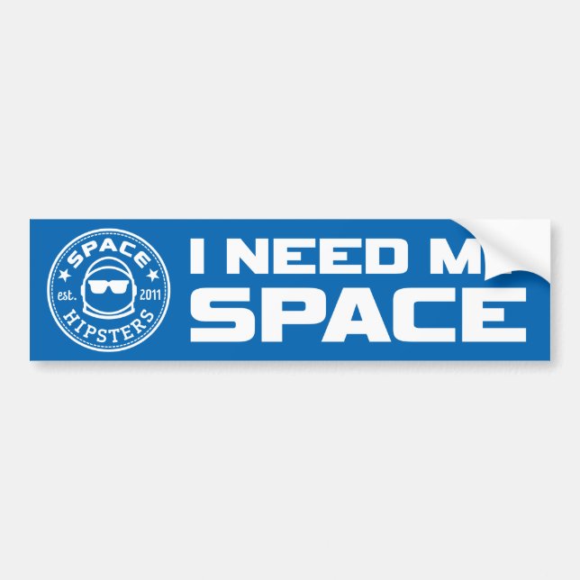 Space Hipsters "I Need My SPACE" Bumper Sticker (Front)