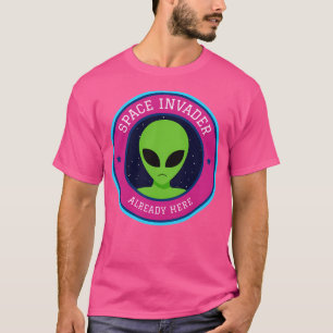 Space Invader Already Here T-Shirt