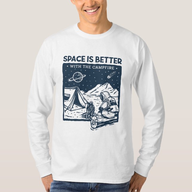 Space is Better with the Campfire T-Shirt (Front)