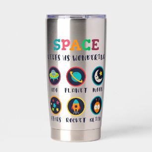 Space keeps us wondering insulated tumbler