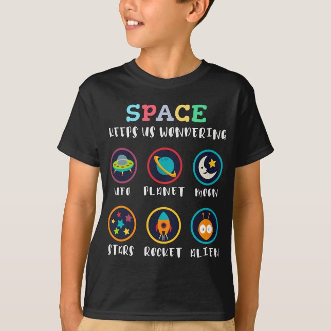 Space keeps us wondering T-Shirt (Front)