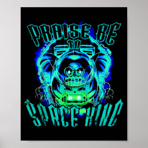 Space King Praise Be Funny  Poster