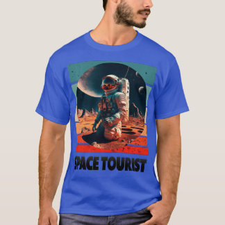 Space ourist Outer Space Outer Space Astronaut Lon T-Shirt