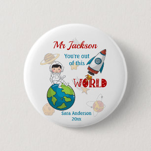 Space Out Of This World Teacher Appreciation 2 Inch Round Button