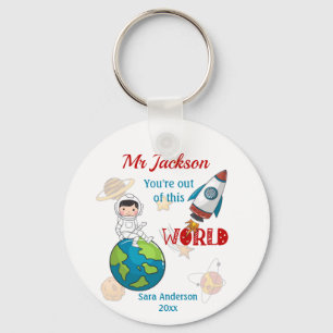 Space Out Of This World Teacher Appreciation Keychain