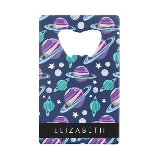 Space Pattern, Planets, Stars, Galaxy, Your Name Credit Card Bottle Opener (Front)