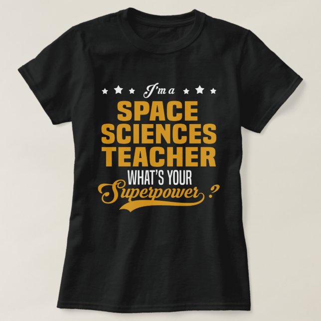 Space Sciences Teacher T-Shirt (Design Front)
