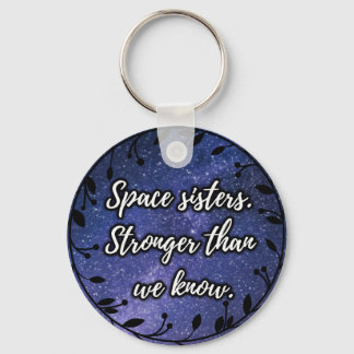 Space sisters keychain