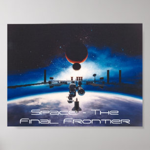 Space - The Final Frontier Poster