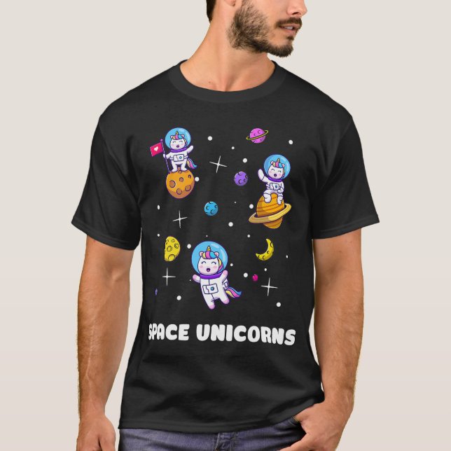 Space Unicorns Astronaut Funny Astronomy Lovers T- T-Shirt (Front)