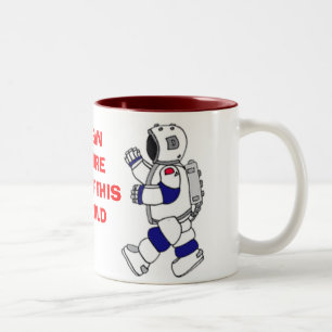spacesuit5, mooncar2a,    SEAN  YOU'REOUT OF TH... Two-Tone Coffee Mug