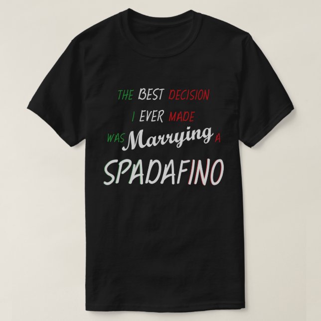 SPADAFINO - Best Decision T-Shirt (Design Front)
