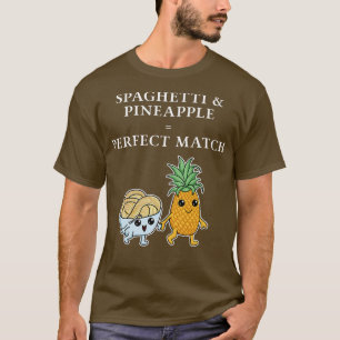 Spaghetti and Pineapple Perfect Match Hawaiian Haw T-Shirt