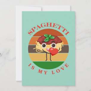 Spaghetti Is My Love, Funny Spaghetti Valentine Holiday Card