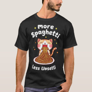 Spaghetti lover more spaghetti less upsetti girls T-Shirt
